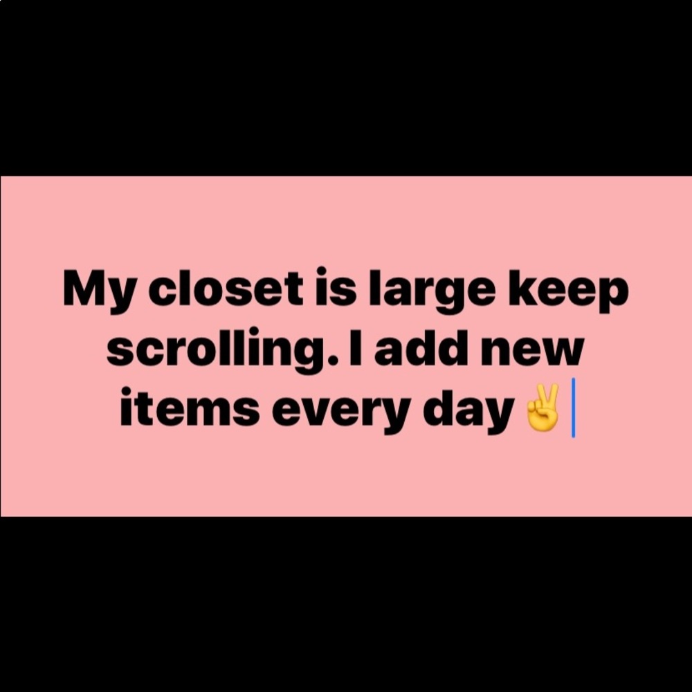 My closet is large, keep scrolling-:)
